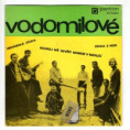 0284 ... VODOMILOVÉ: Dívka z hor / Indiánská dívka / Koukej mě sevřít honem v náručí (1972)